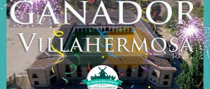 Villahermosa, elegido Pueblo Más Bonito de CastillaLa Mancha 2018