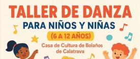 La Universidad Popular de Bolaños de Calatrava lanza un Taller de Danza para niños y niñas de 6 a 12 años
